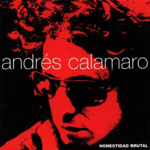 Andrés Calamaro – Honestidad Brutal Andrés Calamaro - Honestidad Brutal