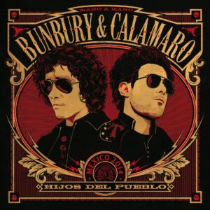 1.90.3-5CJB3Z4WI7UW6552GUZWCHB6ZU.0.1-2 Bumbury & Calamaro - Hijos Del Pueblo (Vinilo)