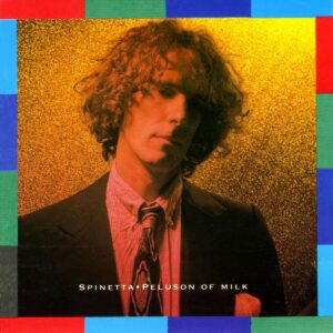 Luis Alberto Spinetta – Peluson Of Milk Luis Alberto Spinetta - Peluson Of Milk (Vinilo) 2025
