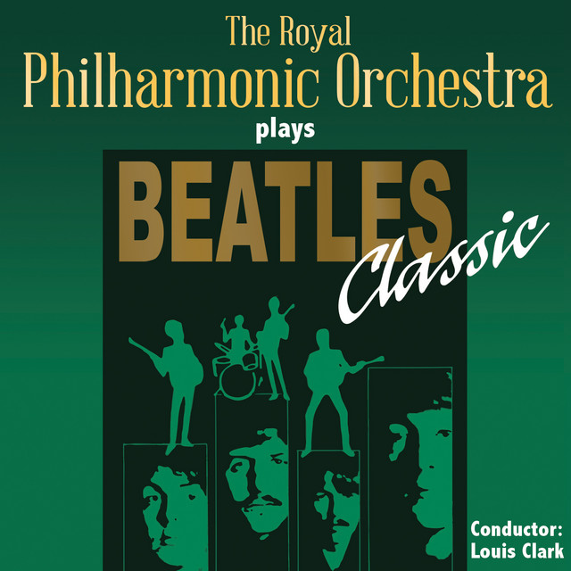 The Royal Philarmonic Orchestra - the Beatles - Classic Collection