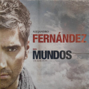 Alejandro Fernández - Dos Mundos Tradición