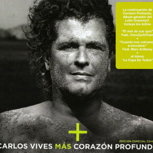 Carlos Vives - Más + Corazón Profundo