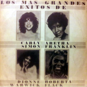 Carly Simon / Aretha Franklin / Dionne Warwick / Roberta Flack - Los Mas Grandes Exitos De