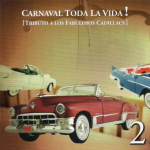 Carnaval Toda La Vida! - Tributo a Los Fabulosos Cadillacs