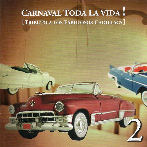 Carnaval Toda La Vida! - Tributo a Los Fabulosos Cadillacs