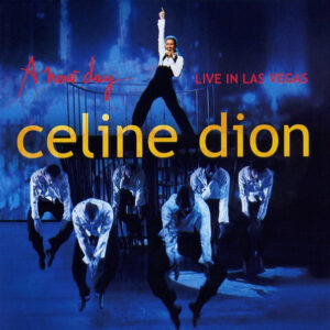 Celine Dion - A New Day - Live in Las Vegas