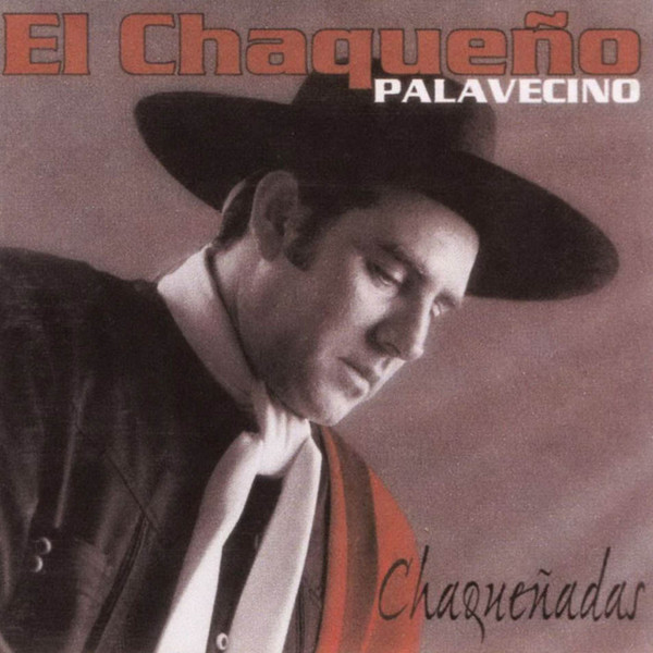 Chaqueño Palavecino - Chaqueñadas