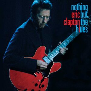 Eric Clapton - Nothing But The Blues - (2LPS)