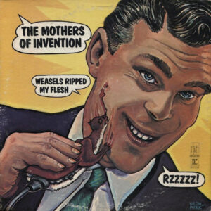 frank-zappa-the-mothers-of-invention-weasels-ripped-my-flesh.jpg Frank Zappa / the Mothers of Invention - Weasels Ripped My Flesh