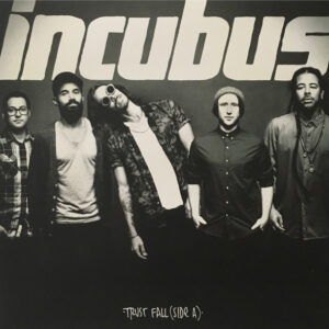 incubus-trust-fall-side-a.jpg Incubus - Trust Fall (side A)