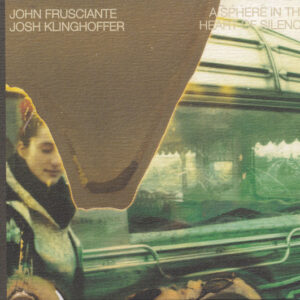 john-frusciante-josh-klinghoffer-a-sphere-in-the-heart-of-silence.jpeg John Frusciante Josh Klinghoffer - A Sphere in the Heart of Silence