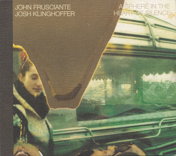 John Frusciante Josh Klinghoffer - A Sphere in the Heart of Silence
