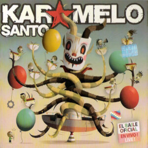 karamelo-santo-el-baile-oficial-en-vivo.jpg Karamelo Santo - El Baile Oficial (en Vivo)