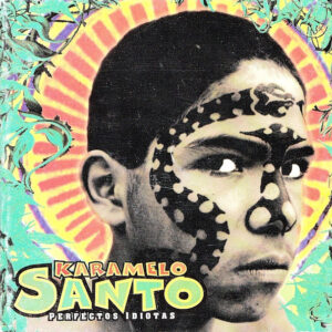 karamelo-santo-perfectos-idiotas.jpg Karamelo Santo - Perfectos Idiotas