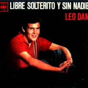 leo-dan-libre-solterito-y-sin-nadie.jpg Leo Dan - Libre, Solterito y Sin Nadie