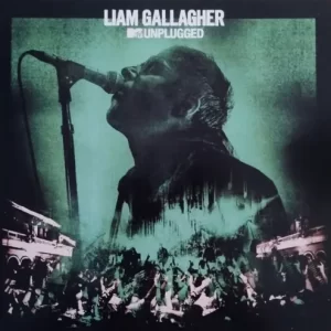 Liam Gallagher – MTV Unplugged - Vinilo