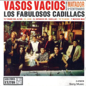 Los Fabulosos Cadillacs - Vasos Vacios