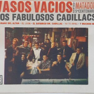 Los Fabulosos Cadillacs - Vasos Vacíos