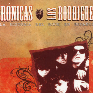 Los Rodriguez - Crónicas