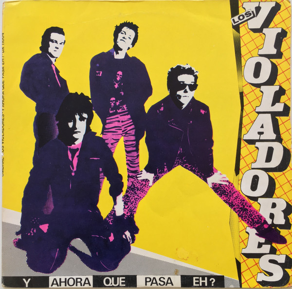 Los Violadores - Y Ahora que Pasa