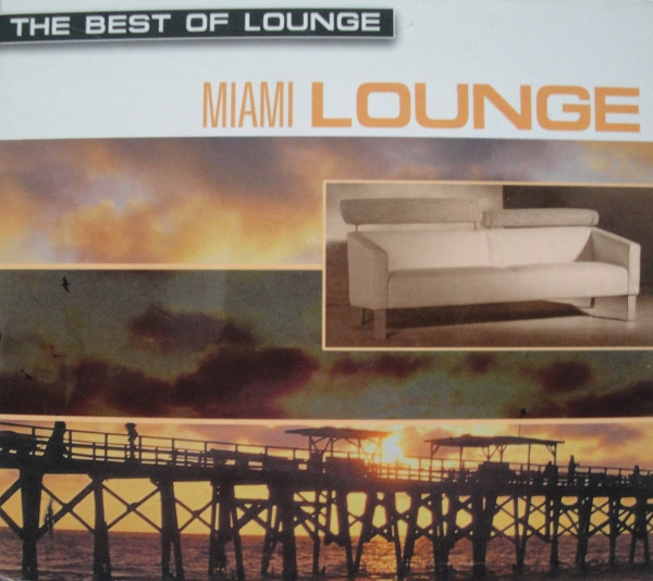 Miami Lounge - The Best of Lounge