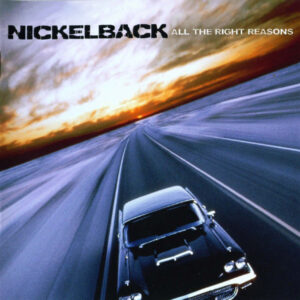 nickelback-all-the-righ-reasons.jpeg Nickelback - All the Righ Reasons
