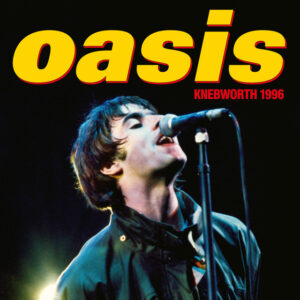 oasis-oasis-knebworth-1996.jpg Oasis - Oasis Knebworth 1996