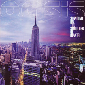oasis-standing-on-the-shoulder-of-giants.jpg Oasis - Standing on the Shoulder of Giants