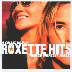 roxette-a-collection-of-roxette-hits-their-20-greatest-songs.jpg Roxette - A Collection of Roxette Hits! Their 20 Greatest Songs!