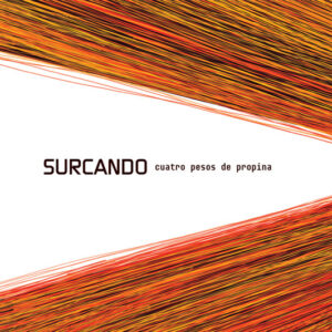 surcando-cuatro-pesos-de-propina.jpg Surcando - Cuatro Pesos de Propina