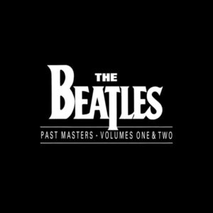 The Beatles - Past Masters