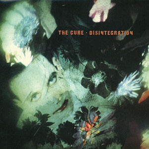 the-cure-disintegration.jpg The Cure - Disintegration
