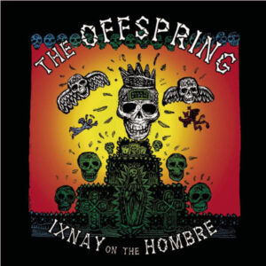 The Offspring - Ixnay on the Hombre