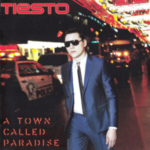 Tiësto - A Town Called Paradise