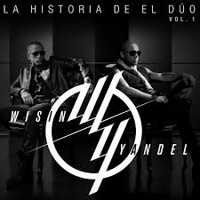 Wisin & Yandel – La Historia de El Dúo (vol.1)
