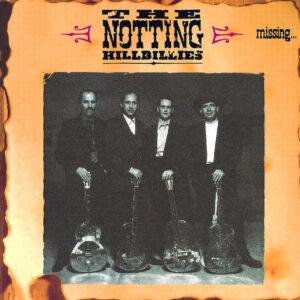 0x1900-000000-80-0-0 (4) The Notting Hilldbillies - Missing
