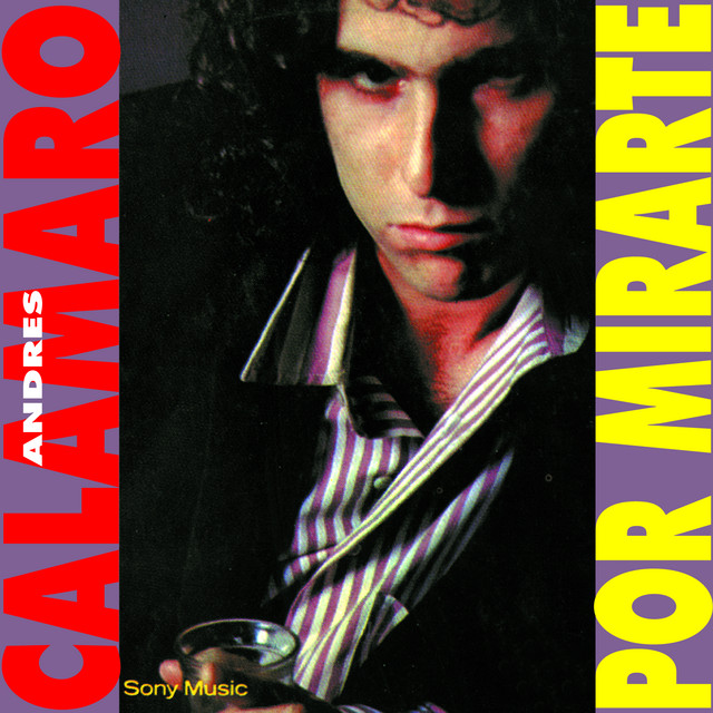 Andres Calamaro - Por Mirarte
