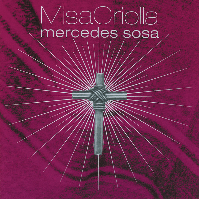 Ariel Ramirez - Misa Criolla