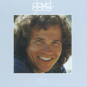 DAVID20GATES_FIRST.jpg David Gates - First