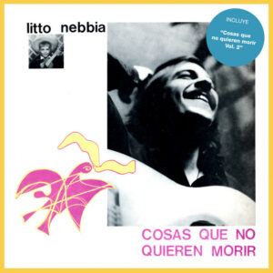 Litto Nebbia - Cosas Que No Quieren Morir