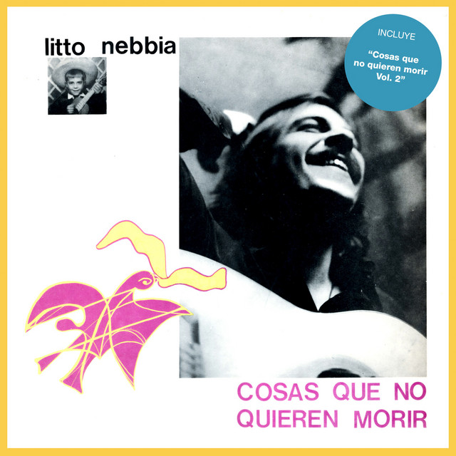 Litto Nebbia - Cosas Que No Quieren Morir
