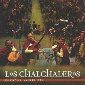 Los Chalchaleros - Luna Park 73