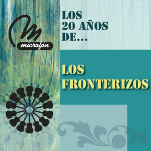 LOS20FRONTERIZOS_LOS202020ANOS.jpg Los Fronterizos - Los 20 Años