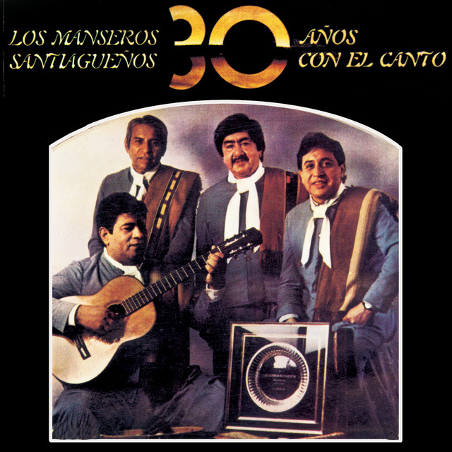 Los Manseros Santiagueños - 30 Años Con El Canto