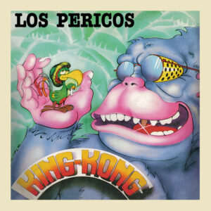 Los Pericos - King Kong