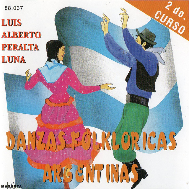 Luis Alberto Peralta - Danzas Folkloricas Argentinas