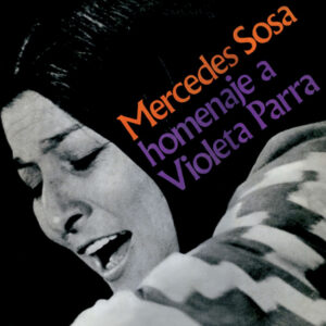 Mercedes Sosa - Homenaje A Violeta Parra