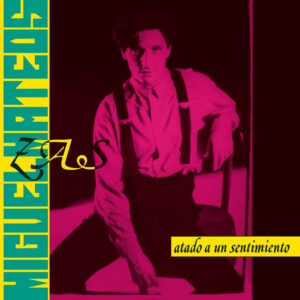 Miguel Mateos - Atado A Un Sentimiento