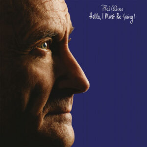 Phil Collins - Hello, I Must Be Going