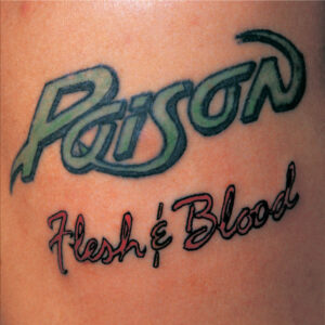 POISON_FLESH20E20BLOOD.jpg Poison - Flesh E Blood